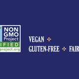 NON GMO Verified. vegan. paleo. gluten-free. fair trade.
