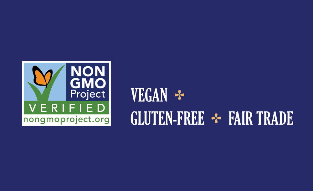
                  
                    NON GMO Verified. vegan. paleo. gluten-free. fair trade.
                  
                