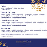 MIXED NUT GIFT TIN- Lemon Rosemary, Cayenne Spice, Turmeric and Cocoa Orange A curated selection of four of our nut blends to make gift giving easier for you. Give the gift of healthy decadence with a gorgeous gold tin filled with a quarter pound each of four of our most loved flavors: Lemon Rosemary, Cayenne Spice, Turmeric and Cocoa Mint. Ingredient list.